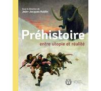 Préhistoire : entre utopie et réalité