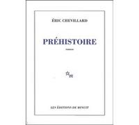 Préhistoire Eric Chevillard (Auteur)