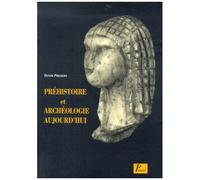Préhistoire et Archéologie aujourd'hui - Denise Philibert - Picard - broché - Livre