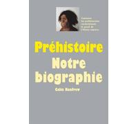 prehistoire notre biographie
