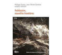 Préhistoire: Nouvelles frontières
