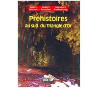 Préhistoires Au Sud Du Triangle D'or