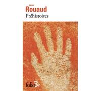 Jean Rouaud – Préhistoires – Essai – Poche (Gallimard)