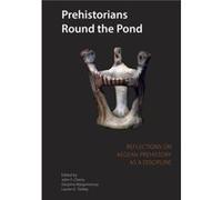 Prehistorians Round the Pond by L. E. Talalay J.F. Cherry (Auteur)