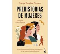 Prehistorias de mujeres: Descubre lo que no te han contado sobre nosotras