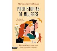 Prehistorias de mujeres: Descubre lo que no te han contado sobre nosotras