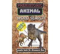 Prehistoric Animal Word Search: Fun & Educational Puzzle Book with Easy-to-Read Print about Dinosaurs, Prehistoric Animals & more | 6 x 9 inches, 103 ... | for Kids, Teens, Adults & Dinosaur Lovers