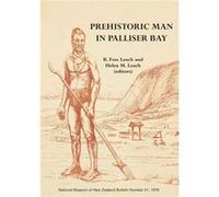 Prehistoric Man in Palliser Bay Edited by Foss Leach , Edited by Helen Leach (Auteur)