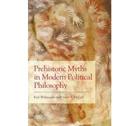Prehistoric Myths in Modern Political Philosophy