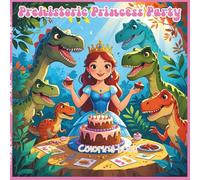 Prehistoric Princess Party: children's coloring book