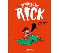 Préhistoric Rick, Tome 01: Y'a pas d'arêtes dans le T-Rex