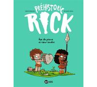 Préhistoric Rick, Tome 03 Prehistoric rick t03 (bd kids) - age de pierre et coeur tendre - Hervé Eparvier - Bd Kids - broché - Bande dessinée jeunesse