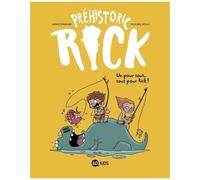 Préhistoric Rick Tome 2 - Un Pour Tous, Tous Pour Rick !