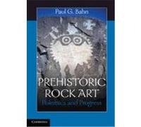 Prehistoric Rock Art: Polemics and Progress Bahn, Paul G. (Auteur)