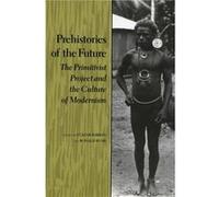 Prehistories of the Future