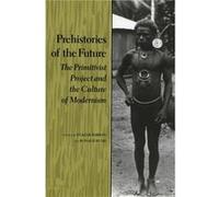 Prehistories of the Future