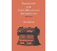 Prehistory Of The Indo-Malaysian Archipelago
