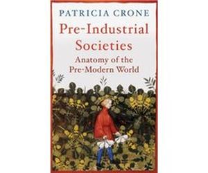 PreIndustrial Societies by Patricia Crone Patricia Crone (Auteur)