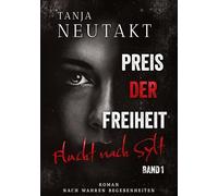 Preis der Freiheit: Flucht nach Sylt: Die Trilogie nach wahren Begebenheiten