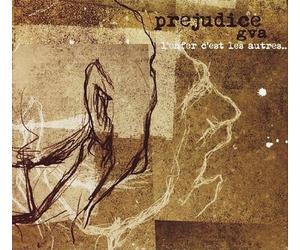 Prejudice gva - L'enfer c'est les autres...