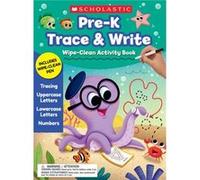 PreK Trace amp Write WipeClean Activity Book by Edited by Scholastic & Edited by Ourania Papacharalambous Edited by Scholastic Edited by Ourania Papacharalambous (Auteur)