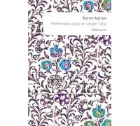 Préliminaires pour un verger futur: Nouvelles