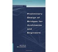 Preliminary Design Of Bridges For Architects And Engineers