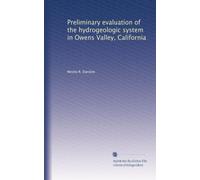 Preliminary evaluation of the hydrogeologic system in Owens Valley, California