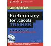 Preliminary for Schools Trainer Six Practice Tests with Answers, Teacher's Notes and Audio CDs (3)