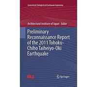 Preliminary Reconnaissance Report Of The 2011 Tohoku-Chiho Taiheiyo-Oki Earthquake