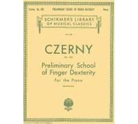 Preliminary School Of Finger Dexterity, Op. 636