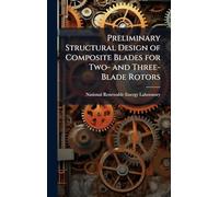 Preliminary Structural Design of Composite Blades for Two- and Three-Blade Rotors