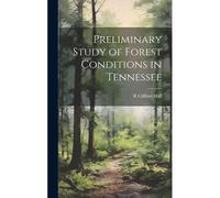 Preliminary Study Of Forest Conditions In Tennessee