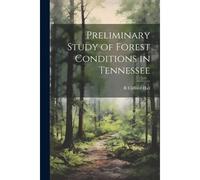 Preliminary Study Of Forest Conditions In Tennessee