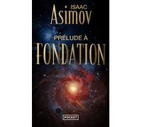 Prélude à Fondation - tome 1 - Isaac Asimov - Pocket - Poche - Roman