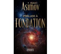 Prélude à Fondation - tome 1 - Isaac Asimov - Pocket - Poche - Roman