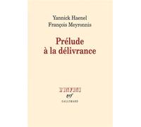 Prélude à la délivrance - François Meyronnis - Gallimard - broché - Essai