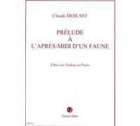 Debussy C. - Prelude A L'Apres-Midi D'Un Faune - Flute Ou Violon, Piano