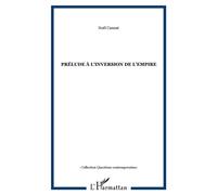 Prélude à l'inversion de l'empire - Noël Cannat - L'harmattan - broché - Etude
