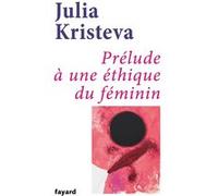 Prélude À Une Éthique Du Féminin