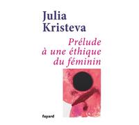 Prélude À Une Éthique Du Féminin