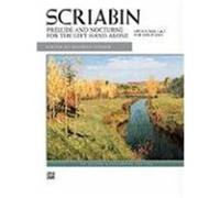 Prelude and Nocturne for the Left Hand Alone: Opus 9, Nos. 1 & 2 for the Piano