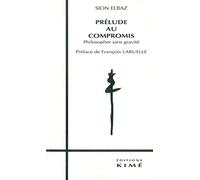 Prélude au compromis: Philosopher sans gravité