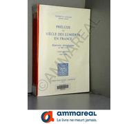 Prelude Au Siecle Des Lumieres En France : Repertoire Chronologique De 1680 A 1715