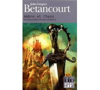Ambre et Chaos Tome 2 - John Gregory Betancourt - Gallimard - Poche - Roman