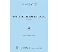 Prélude, Choral et Fugue. Solo de Piano.