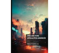Prélude d'une apocalypse annoncée - Marie T. Carlevaris - Edilivre-Aparis - broché - Essai