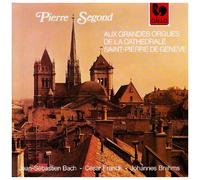 Prelude, Fugue & Chorals Bwv 552, 649 & 645 Segond, Orgue + Brahms & Franck