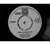 Prelude - PRELUDE After The Goldrush UK 7" 45