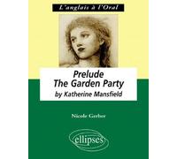 Prelude - The Garden Party by K. Mansfield